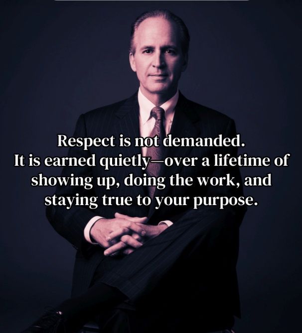 Respect is Earned Quietly